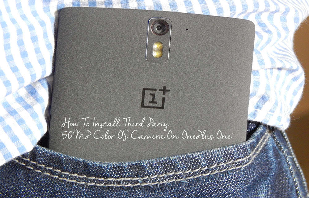 How To Install Third Party 50MP Color OS Camera On OnePlus One
