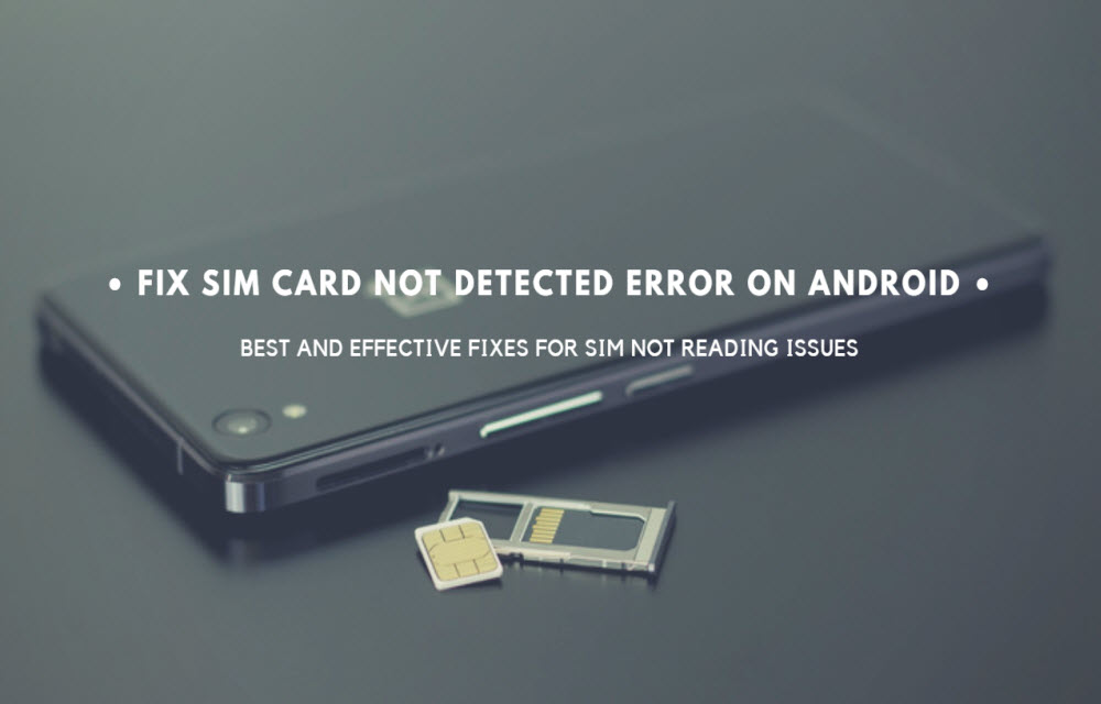 How To Fix SIM Card Not Detected Error On Android Phones