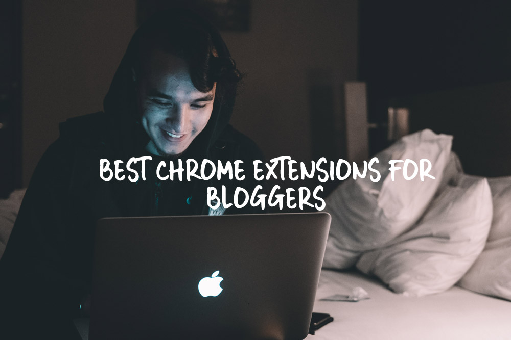 Best Chrome Extensions for Bloggers - Thetechhacker