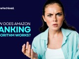 How Does Amazon Ranking Algorithm Work Boost Visibility