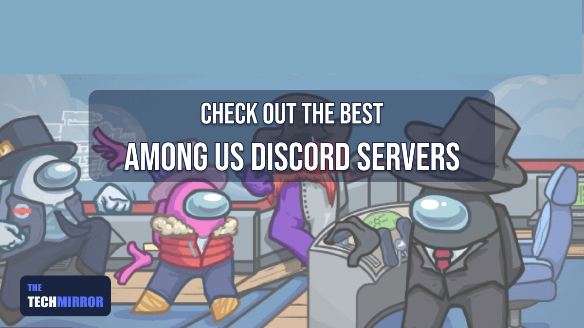 Check out the best among us discord servers 2021