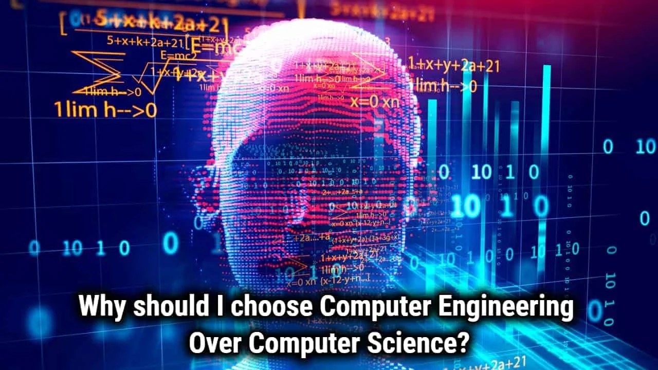 Why Should I Choose Computer Engineering Over Computer Science - The Techno Ninja