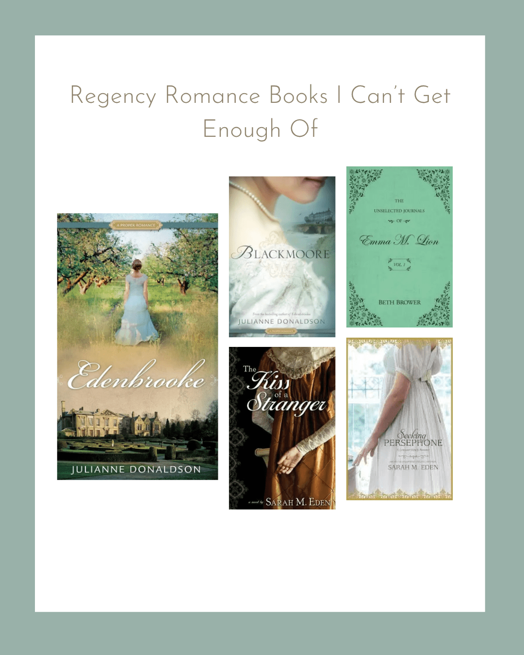 Regency Romance Books I Can’t Get Enough Of
