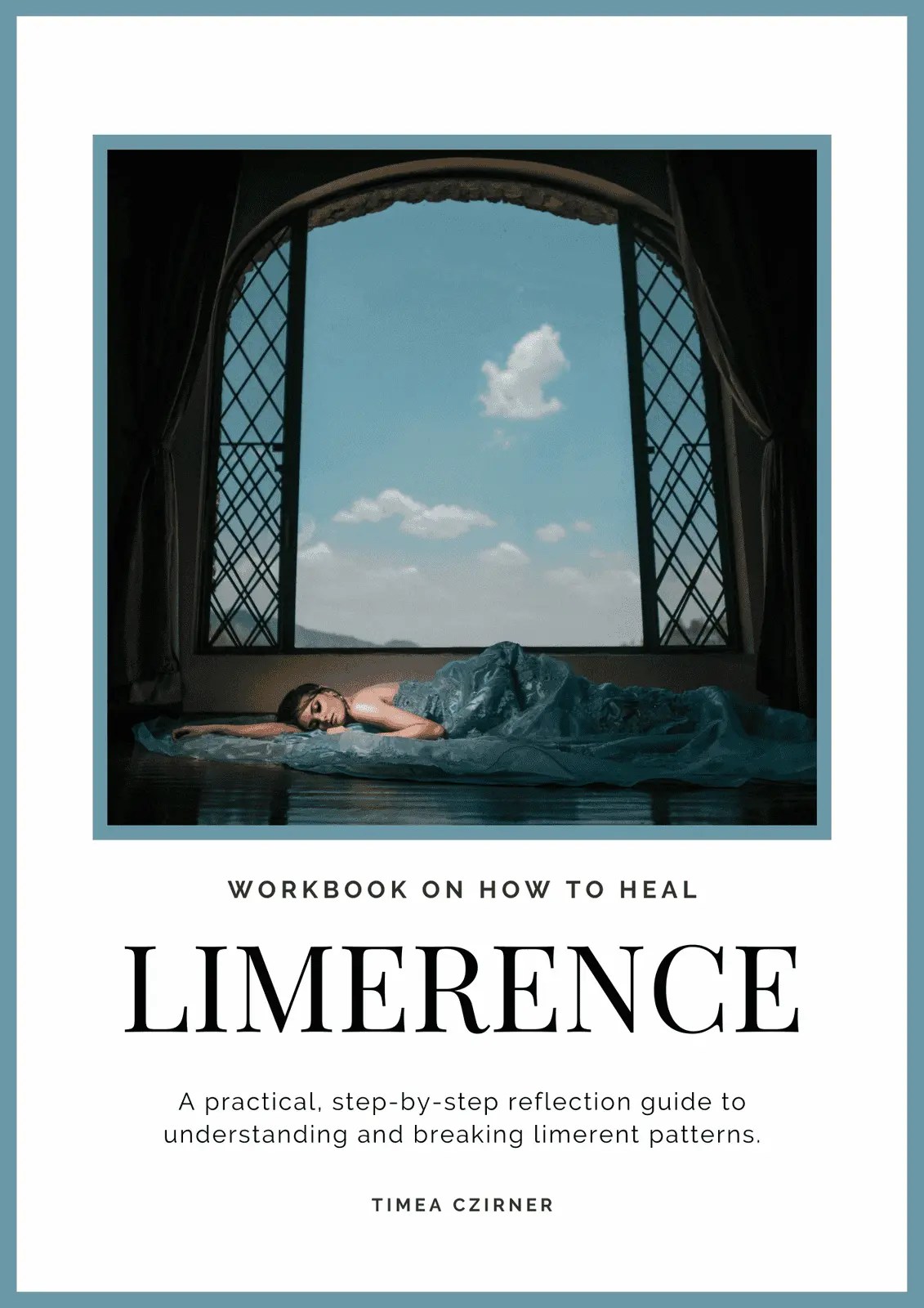 Limerence: The Comprehensive 105-Page Workbook for Healing and Self-Discovery