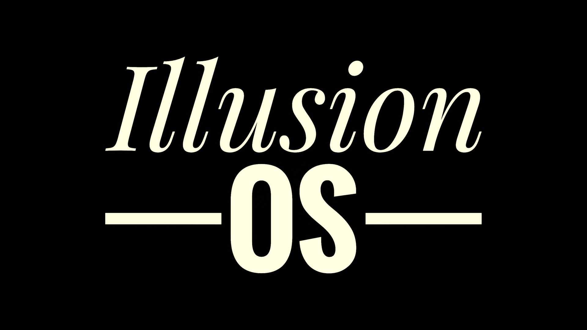 ILLUSION-OS