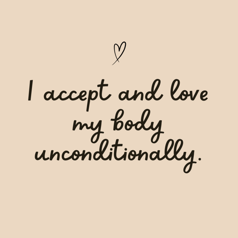 affirmation -I accept and love my body unconditionally