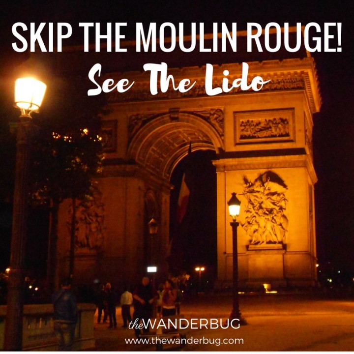 Skip the Moulin Rouge See the Lido