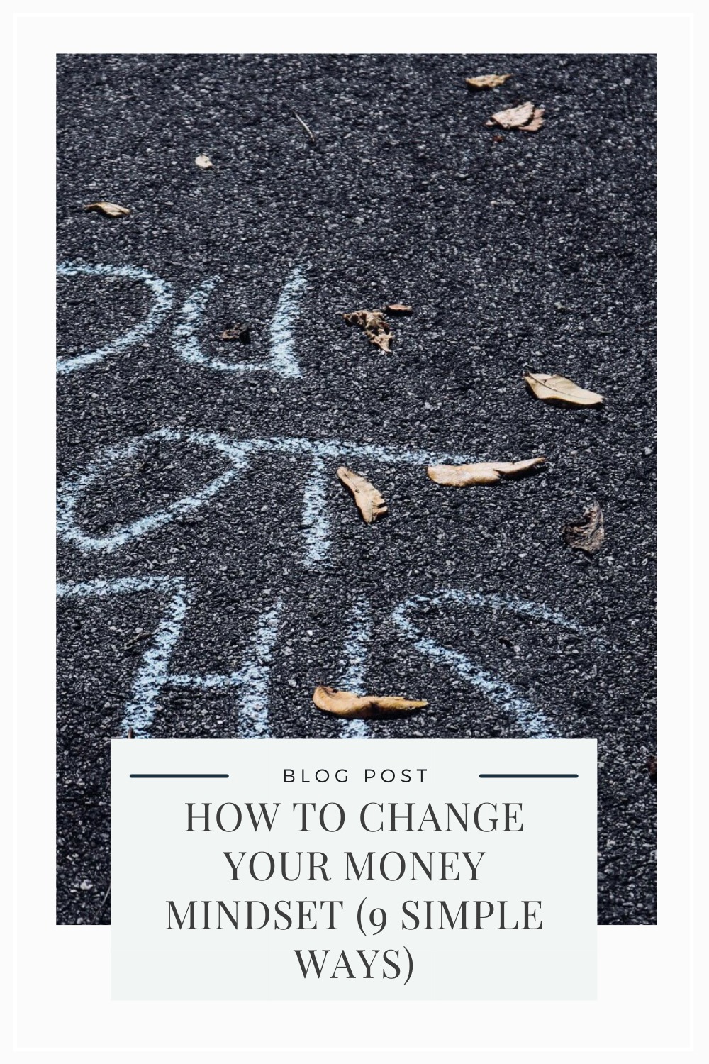 How to Change Your Money Mindset (9 Simple Ways)