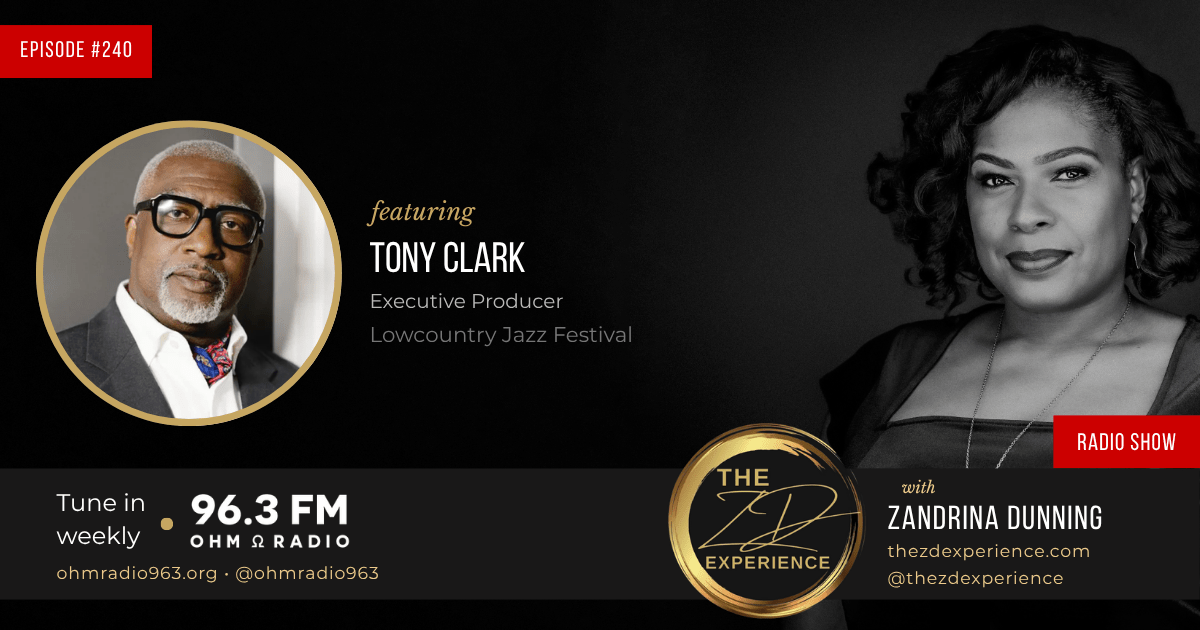Ep. 240: The ZD Experience with Tony Clarke – Lowcountry Jazz Festival