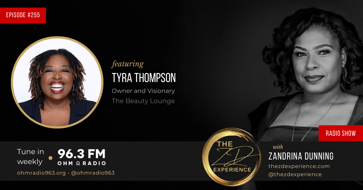 The ZD Experience with Tyra Thompson