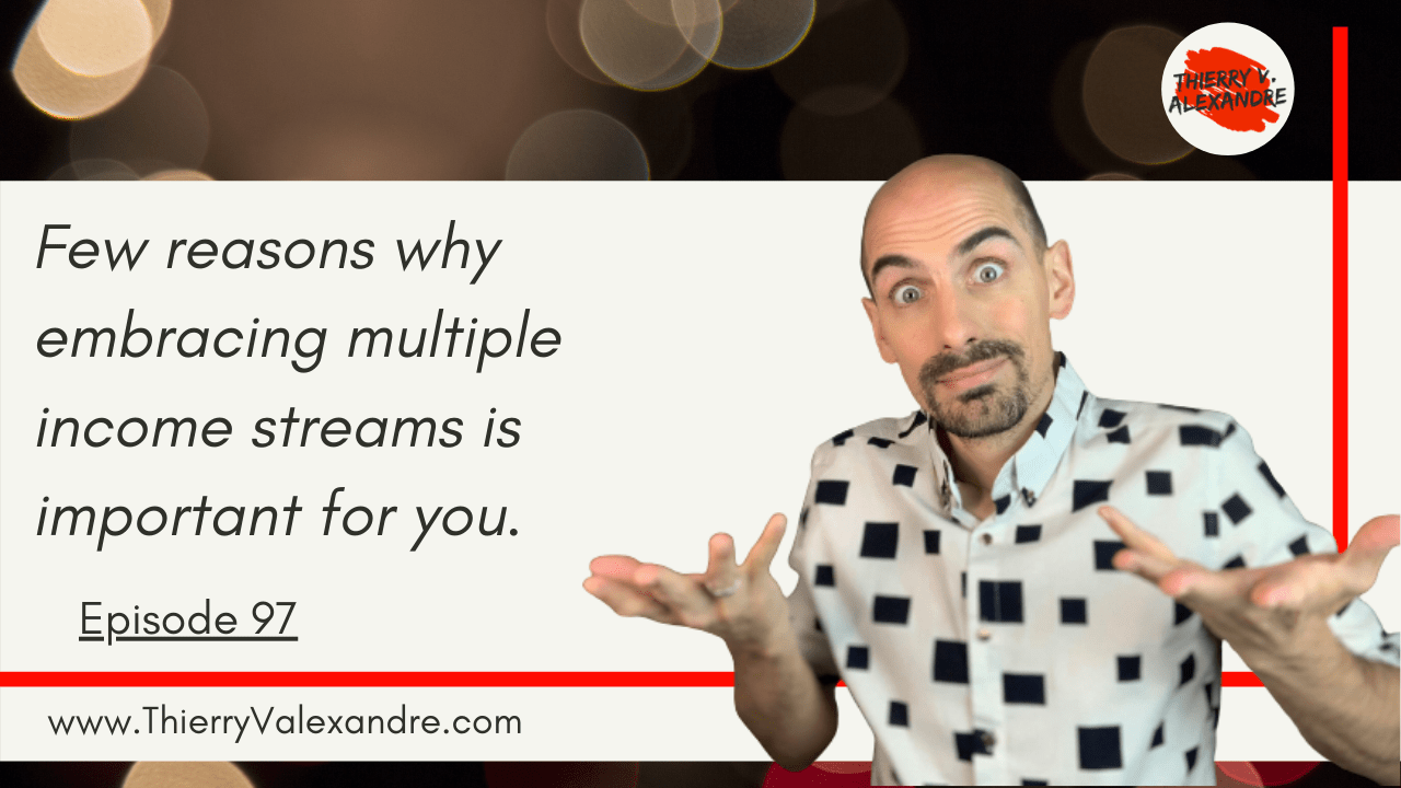 Multiple Income Streams – Episode 97