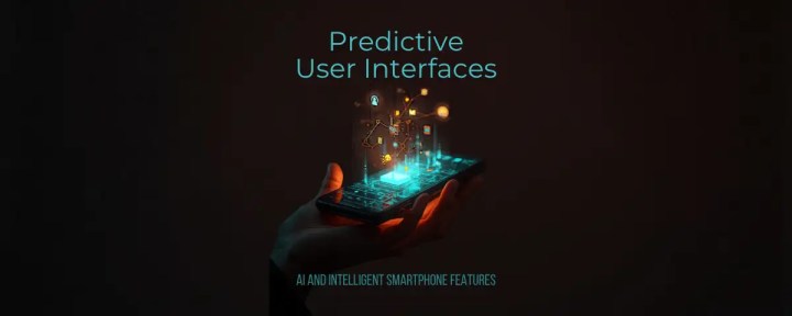 predictive smartphone interface adapting to user behavior and preferences