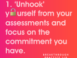 Breakthrough Thinking Practice 1 Unhooking Yourself From Your Assessments