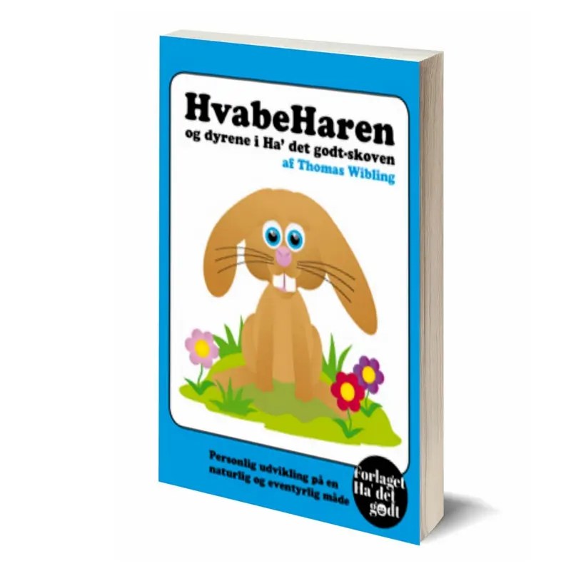 Bog HvabeHaren og dyrene i Ha’ det godt-skoven. Forløaget Ha det godt. Wibling Coaching