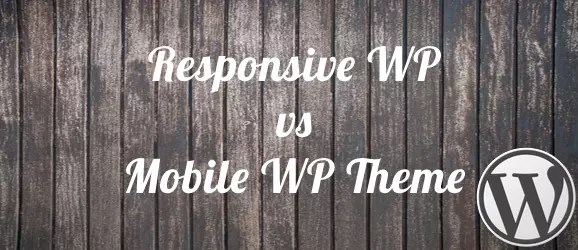 Responsive Design vs WP Mobile Theme