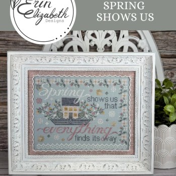Spring Shows Us by Erin Elizabeth Designs