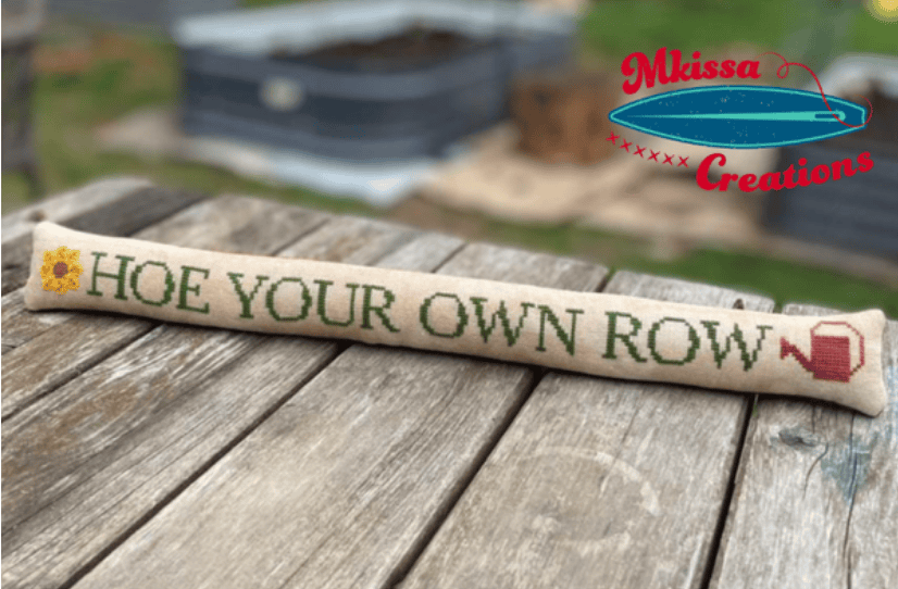 Supplies: Hoe Your Own Row
