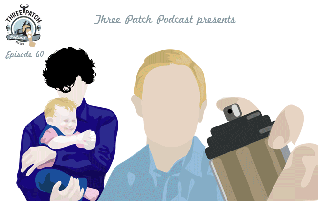 Episode 60: It Is What It Is