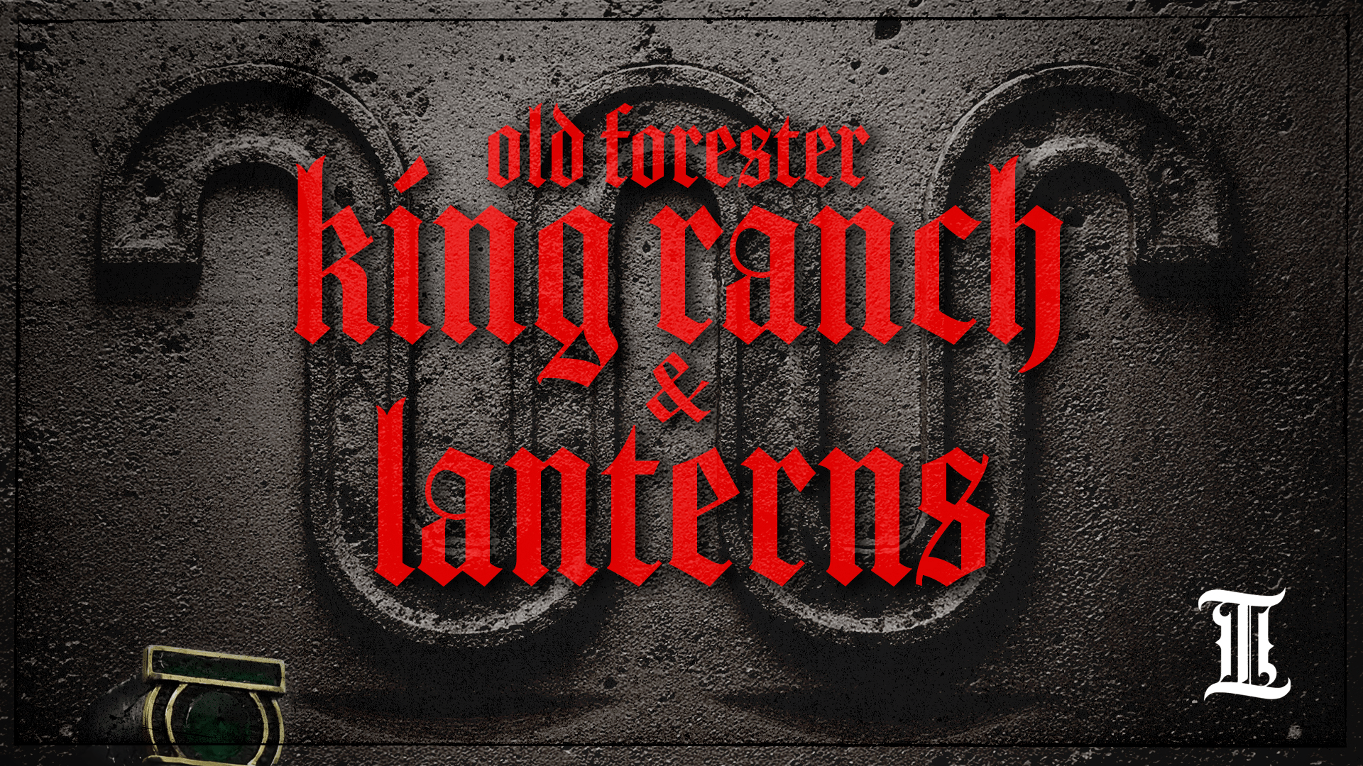 Episode 34: Old Forester King Ranch x Lanterns