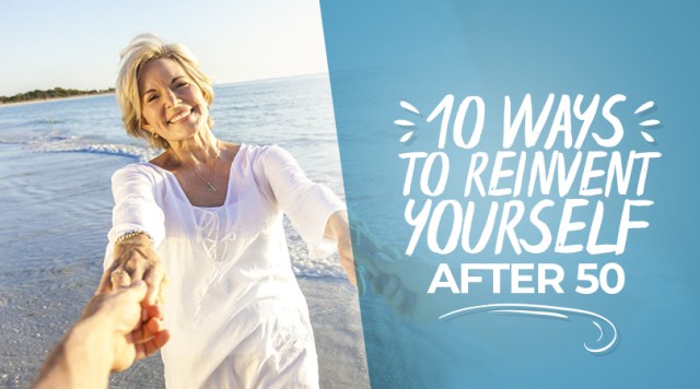 10 ways how to reinvent your life at 50