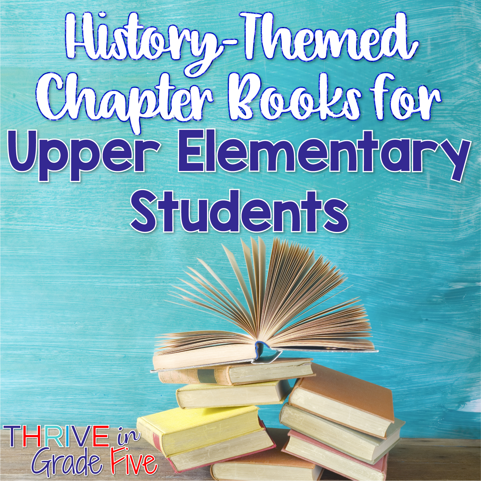 history-themed chapter books for upper elementary