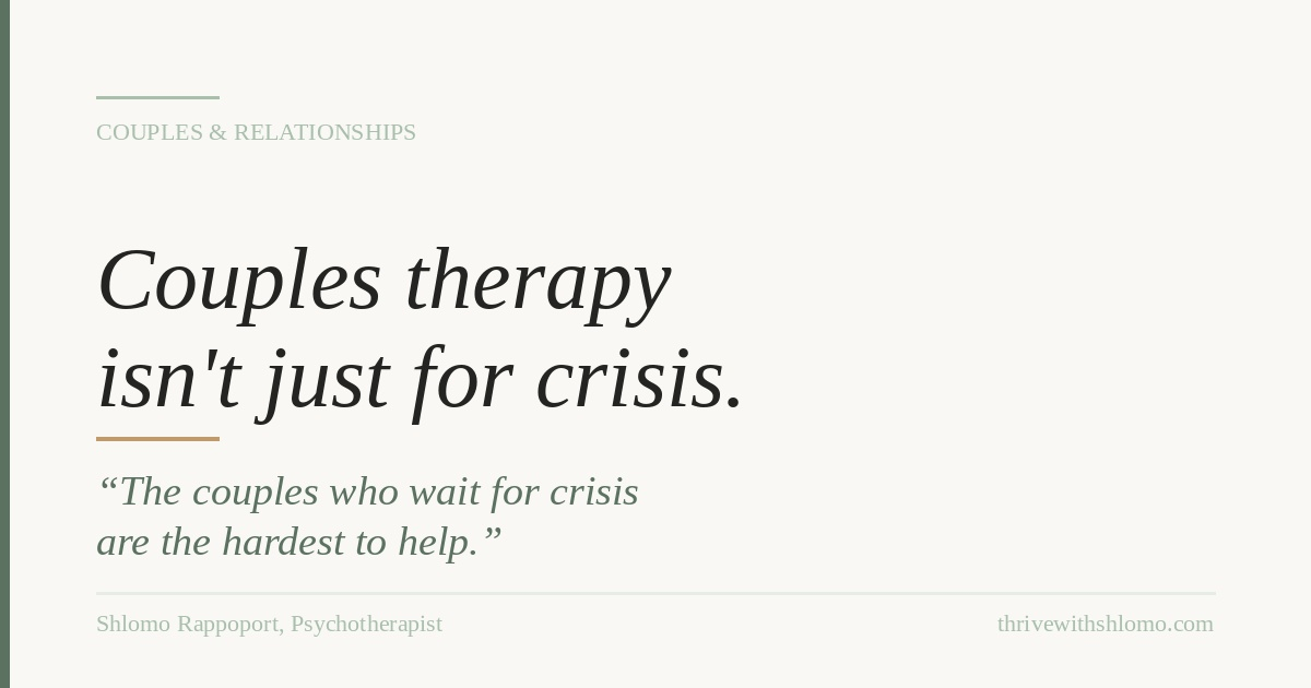 Couples Therapy Isn't Just for Crisis