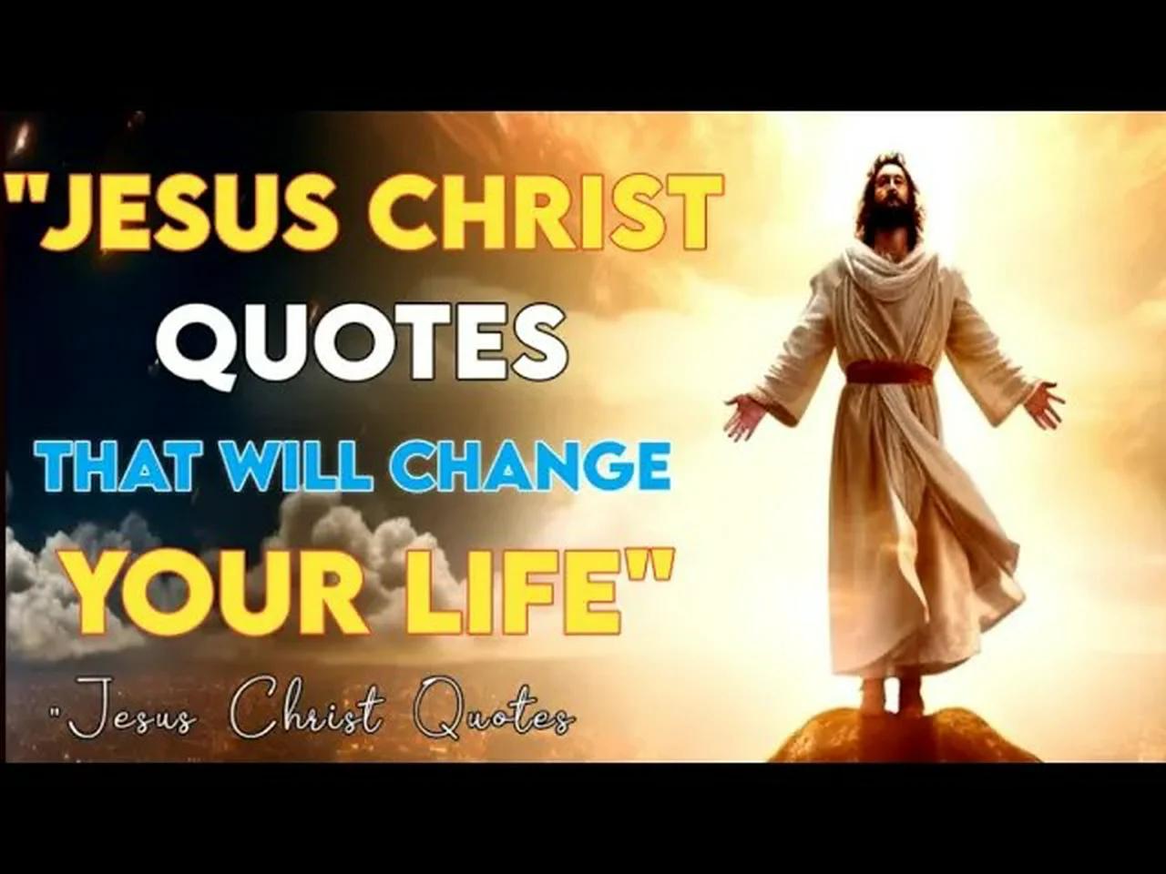 25 inspirational jesus christ quotes that will change your life