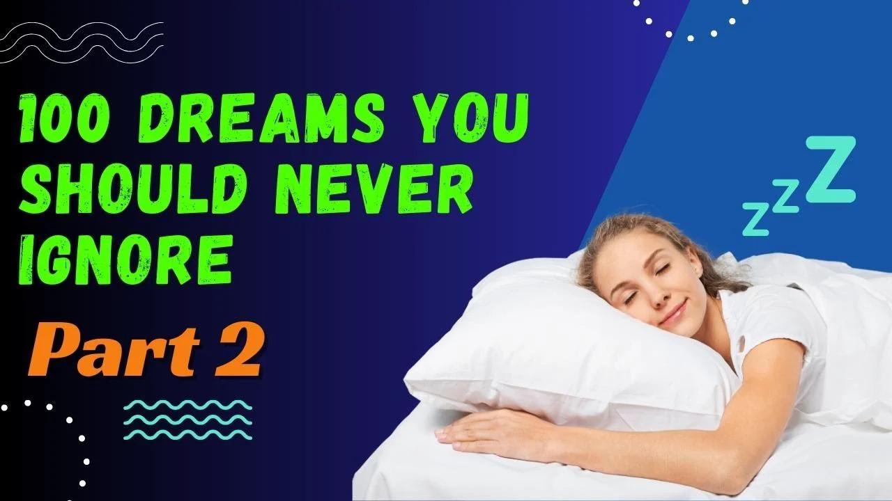 100 common dream meanings you should never ignore, part 2