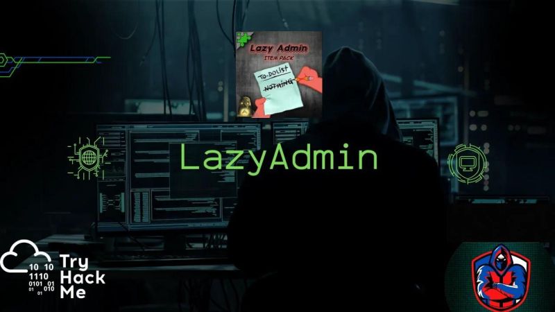 Tryhackme Walkthrough Machine 3 Lazyadmin - Dark Picture Collection - Retina Quality