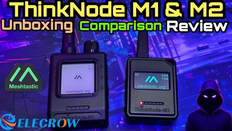 Unboxing Elecrow Thinknode M1 M2 Meshtastic Setup Field Test - Premium Colorful Picture Gallery - Full HD
