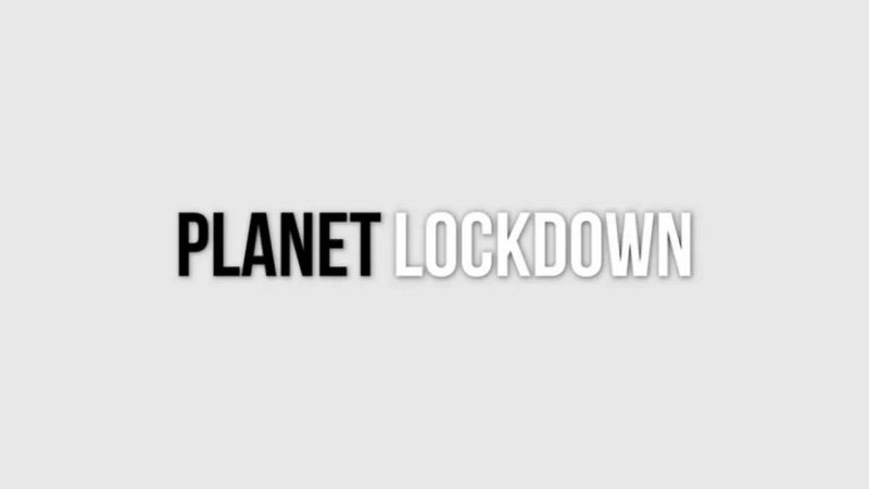 Planet Lockdown The Documentary - Dark Patterns - Perfect HD Collection