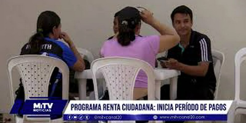 Programa de renta ciudadana inicia periodo de pagos