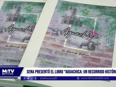 Sena presentó el libro “Aguachica: un recorrido histórico”