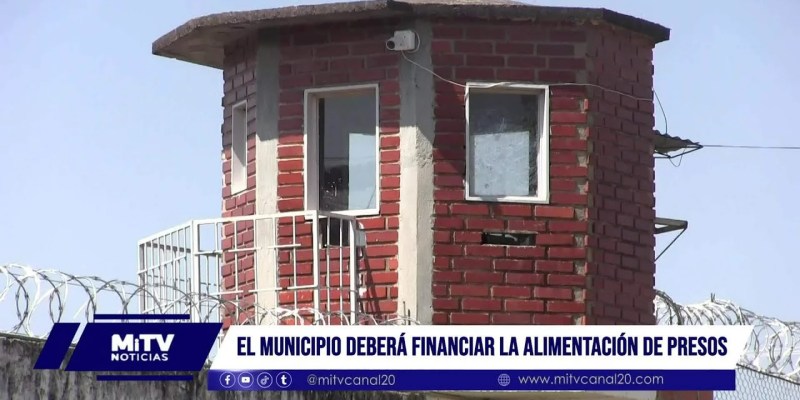 El municipio deberá financiar la alimentación de presos
