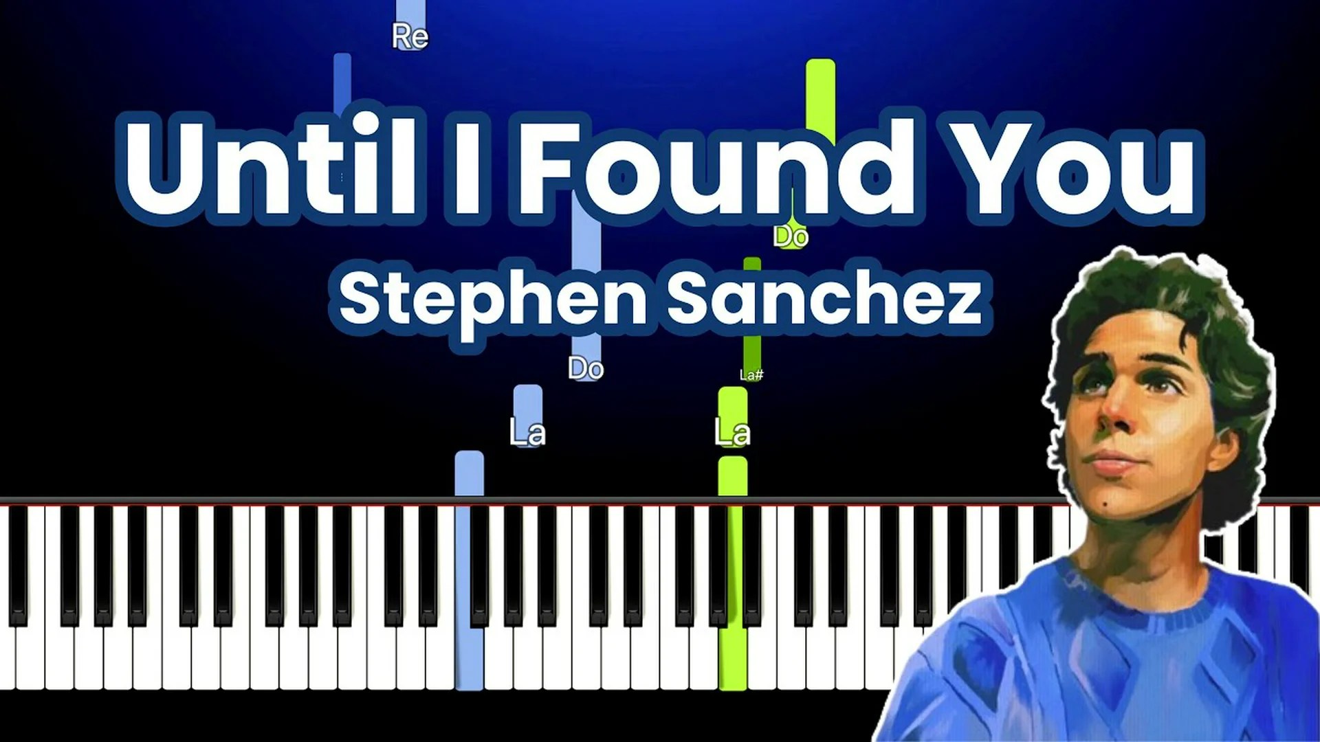 Until I Found You – Stephen Sanchez Piano Tutorial