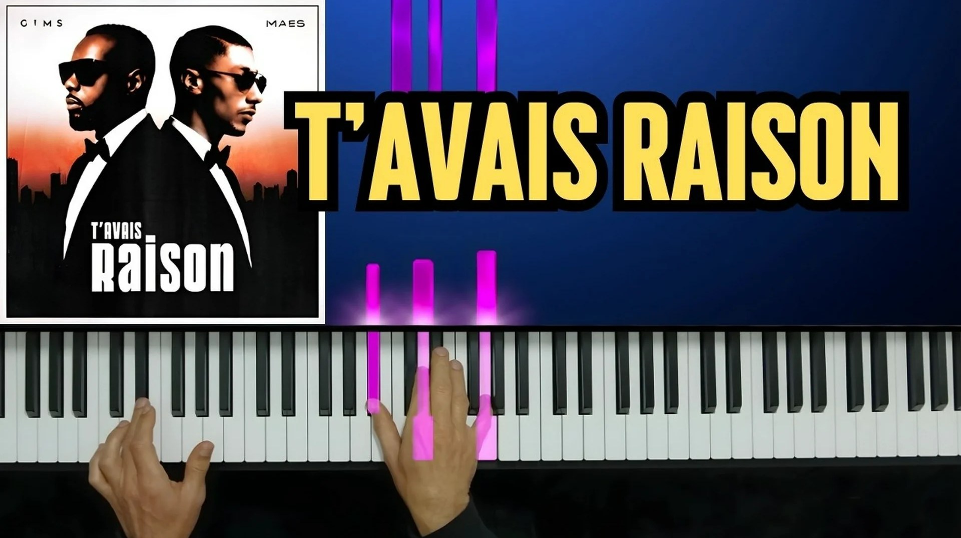GIMS ft. Maes – T&rsquo;AVAIS RAISON – Piano Tutorial FACILE