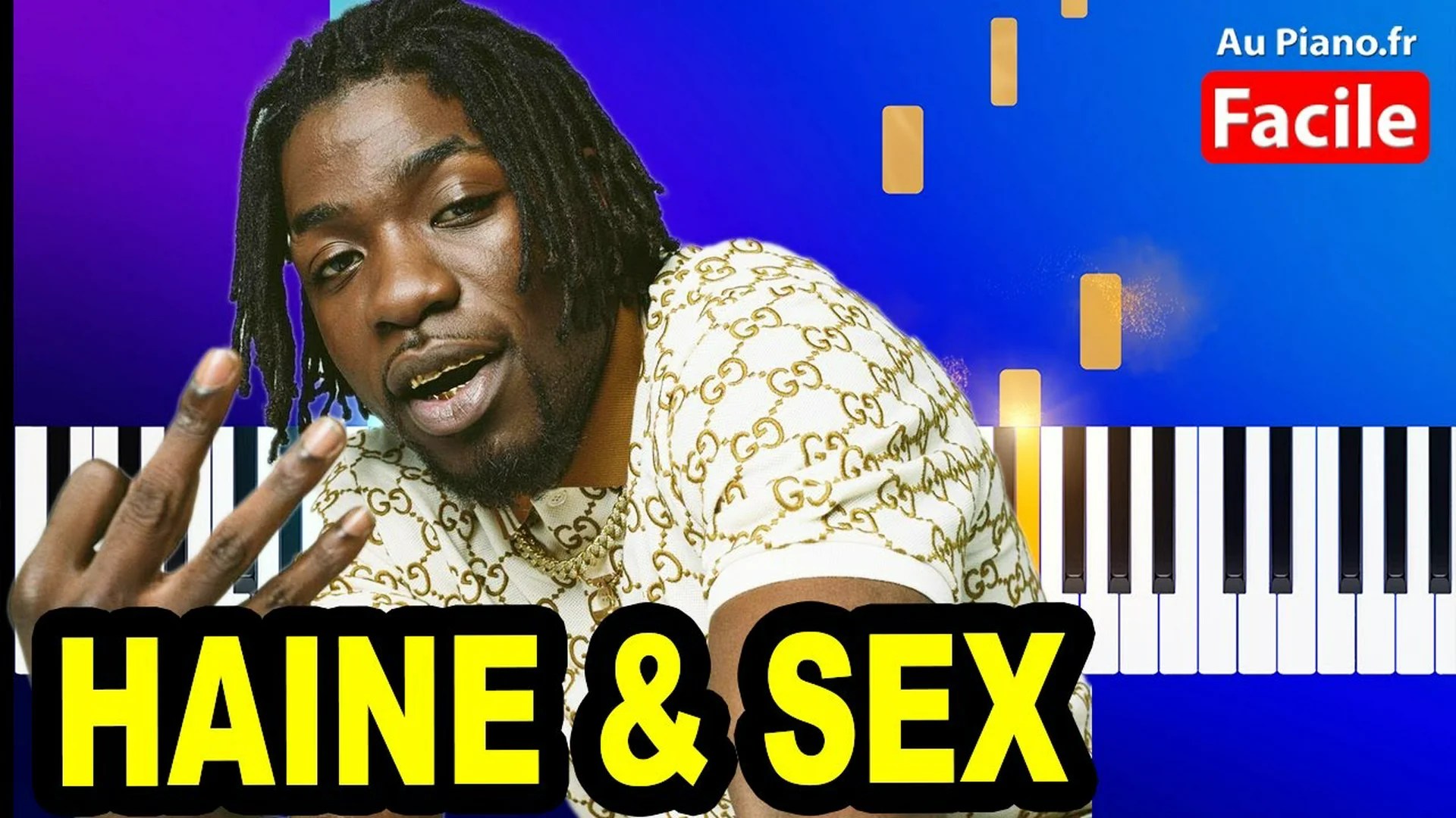 Gazo – HAINE & SEX Piano Cover Tutorial Instru Lyrics (Au Piano.fr)