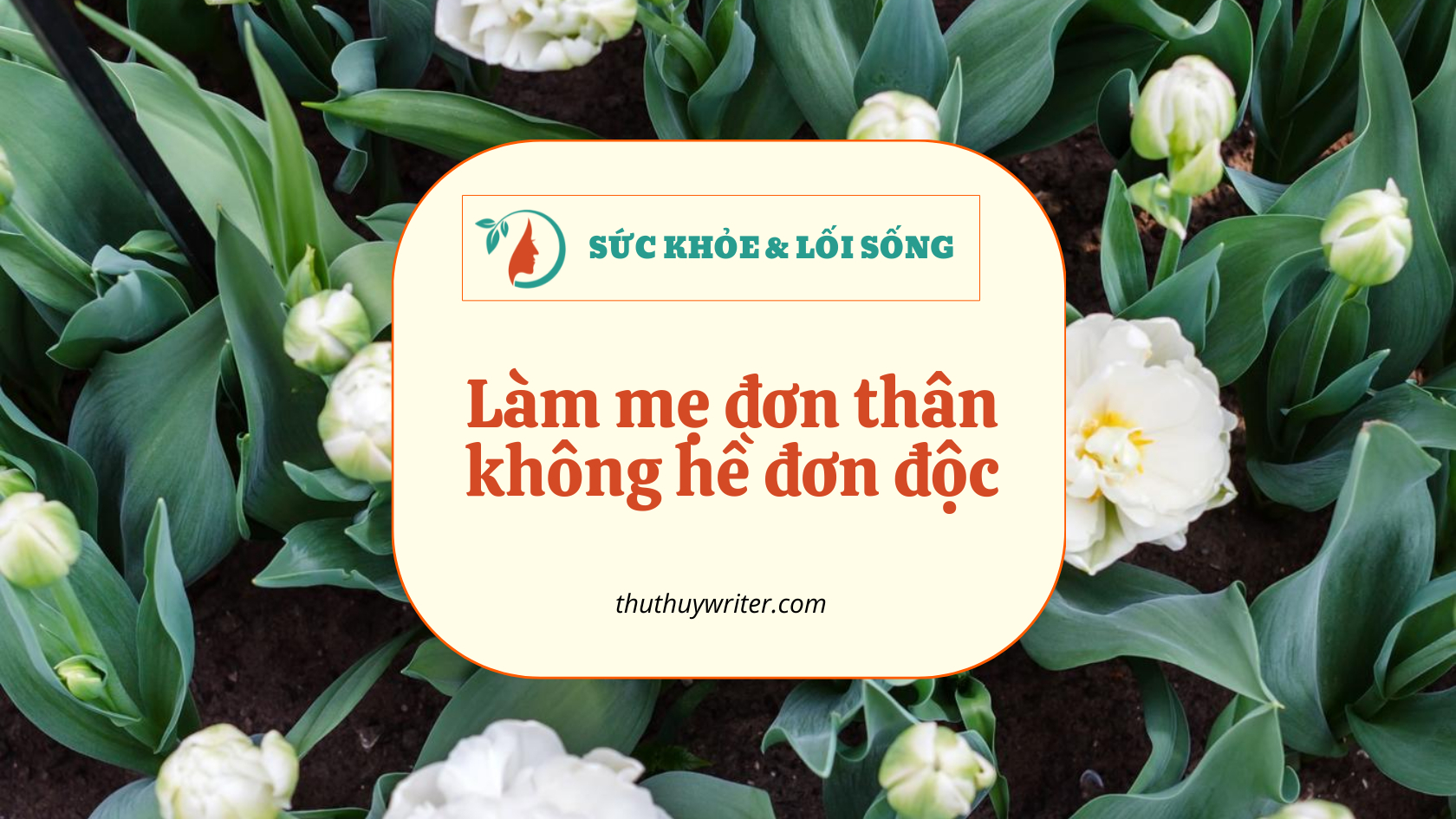 làm mẹ đơn thân không hề đơn độc