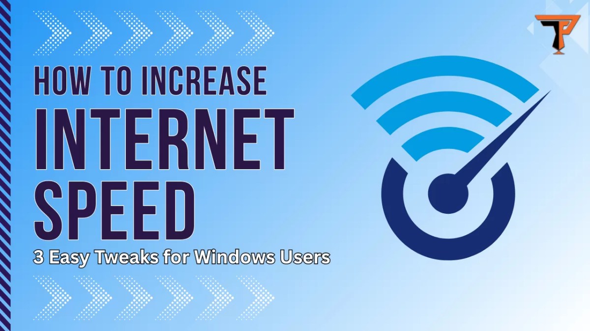 How to Increase Internet Speed on Windows: 3 Powerful Tweaks for a Faster Connection