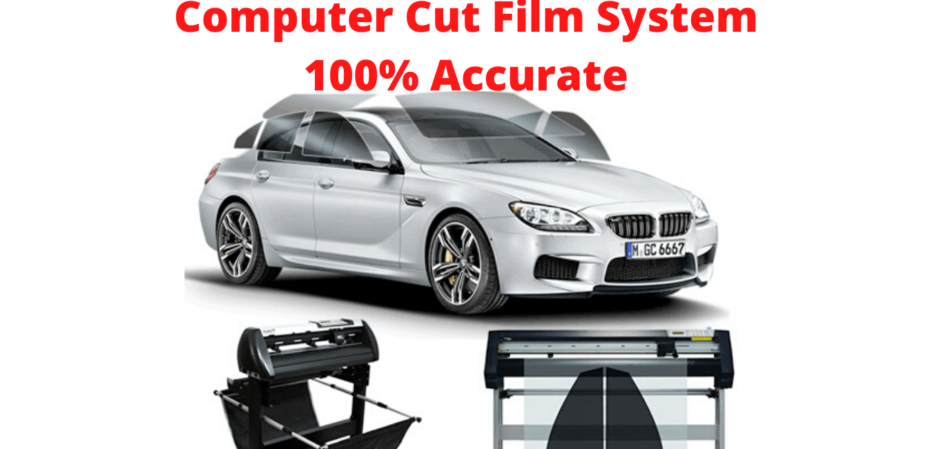 Computer Cut Film System 100% Accurate