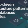 Event-driven Architecture Best Practices For Databases And Files