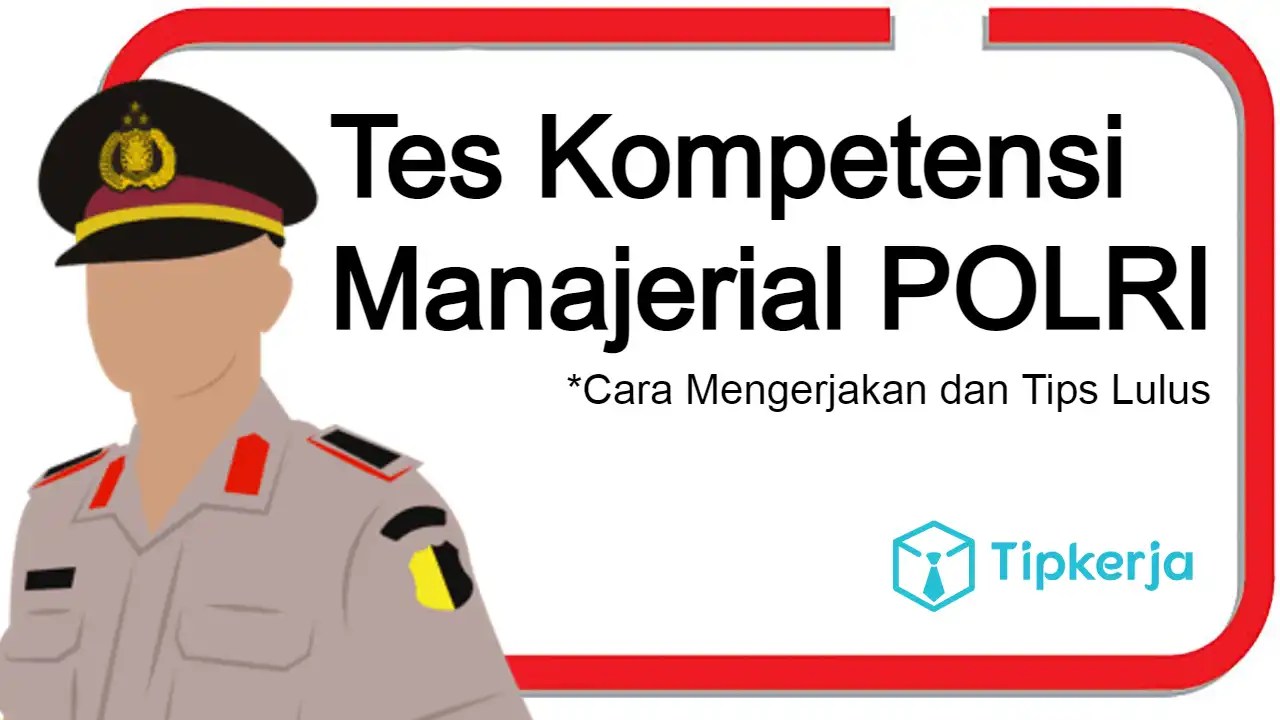 Soal tes kompetensi manajerial polri 2024 dan jawabannya