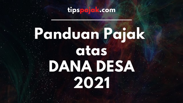 Panduan Lengkap Pajak untuk Bendahara Dana Desa