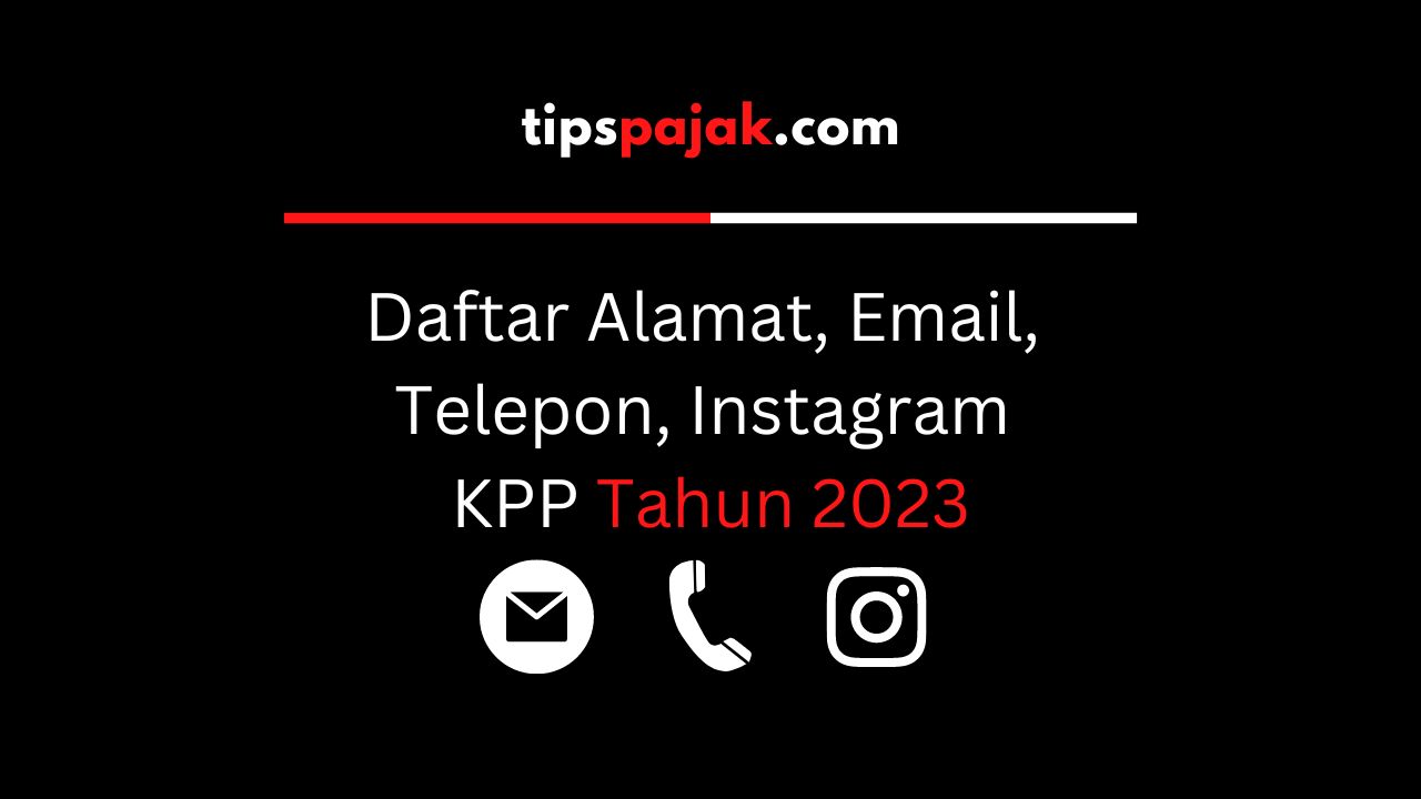 Daftar Alamat Email Telepon Instagram KPP 2023