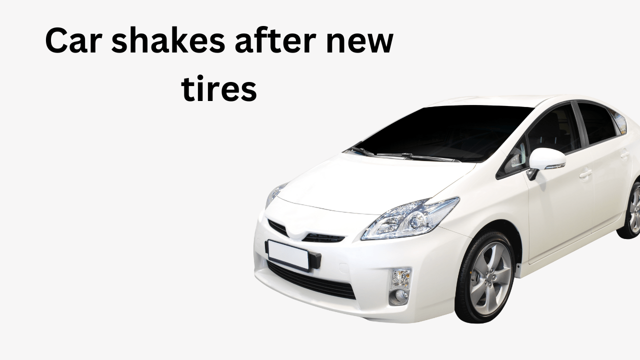 car shakes after new tires
