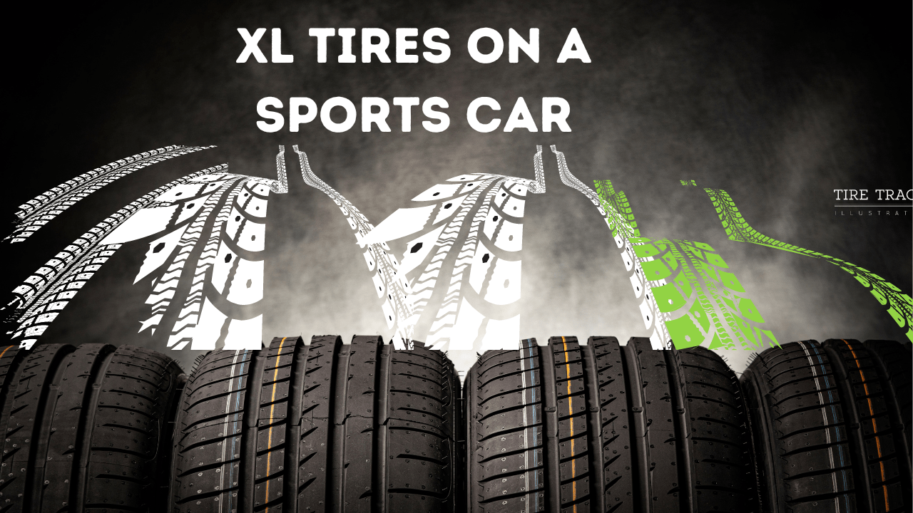 How fix XL tires on a sports car? 10 Secret Guide