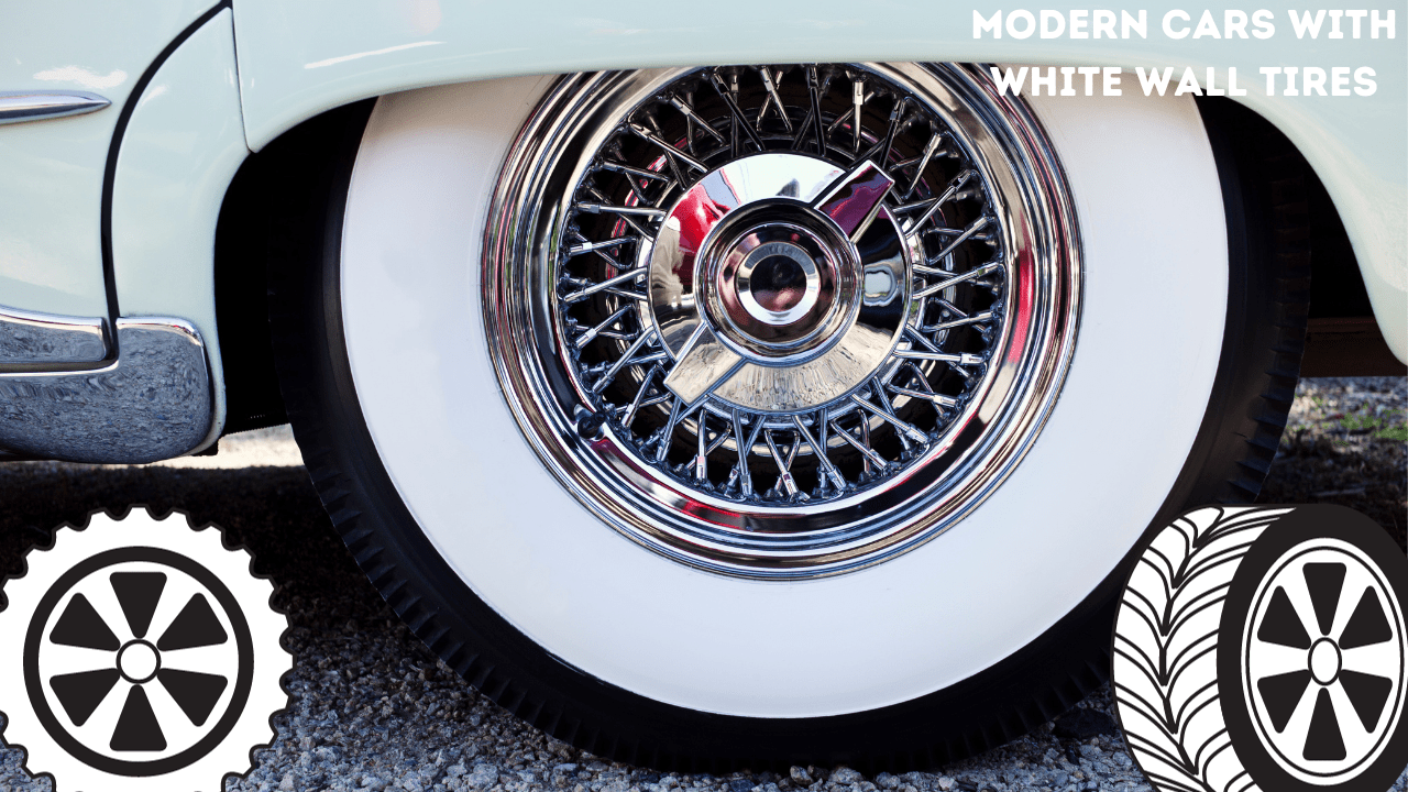 modern cars with white wall tires
