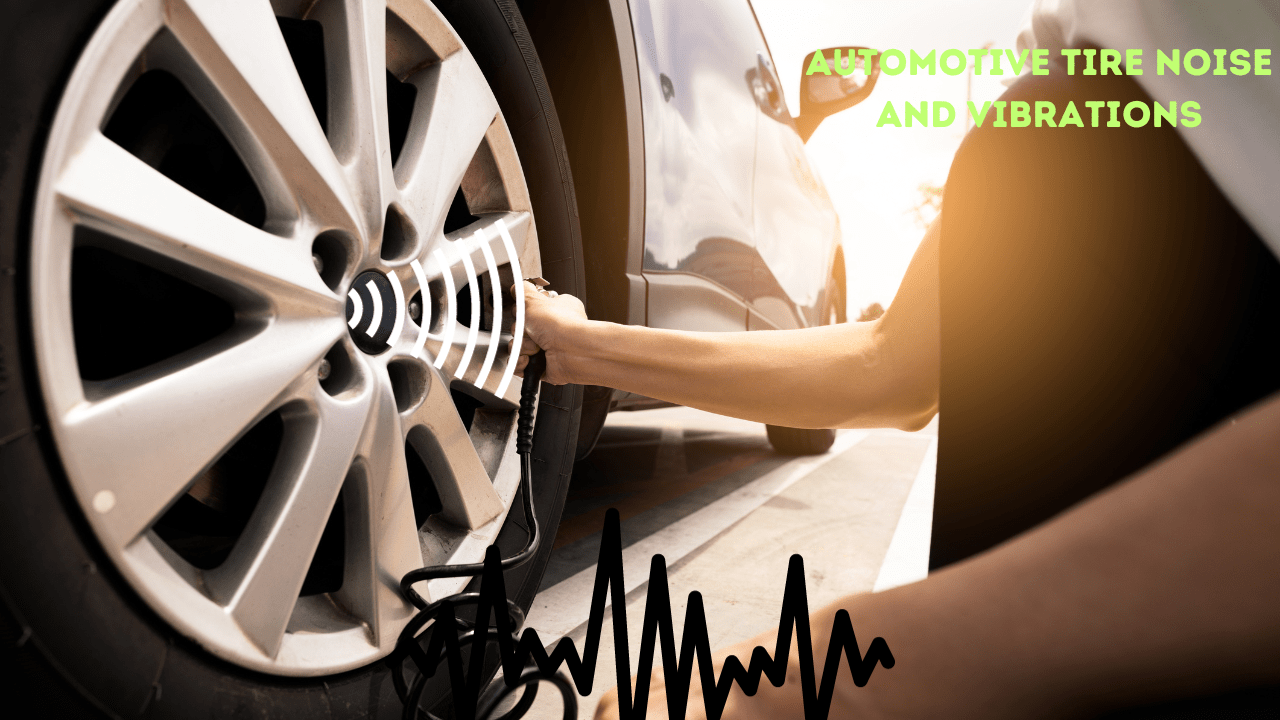 automotive tire noise and vibrations