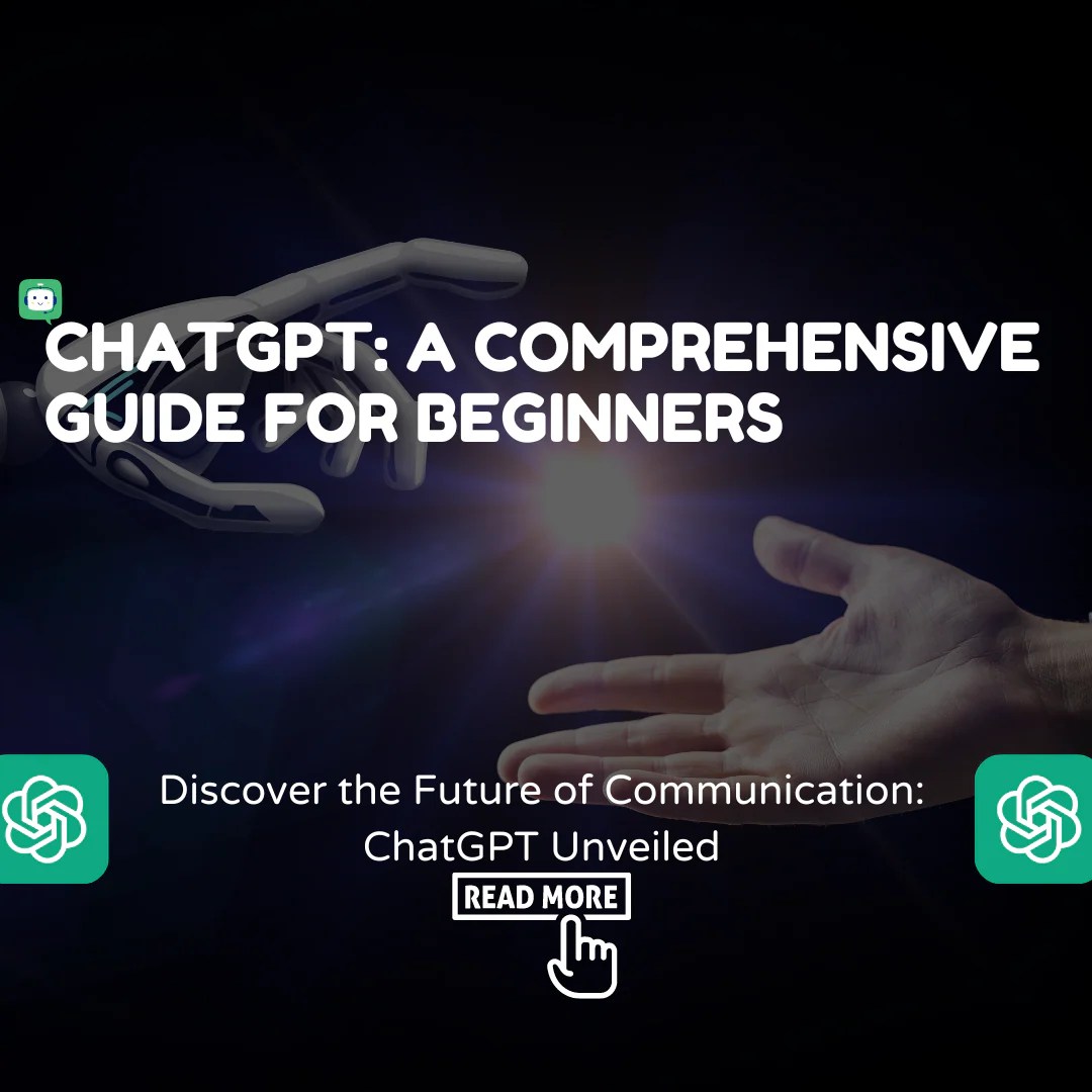 Chatgpt A Comprehensive Guide For Beginners Tizoree