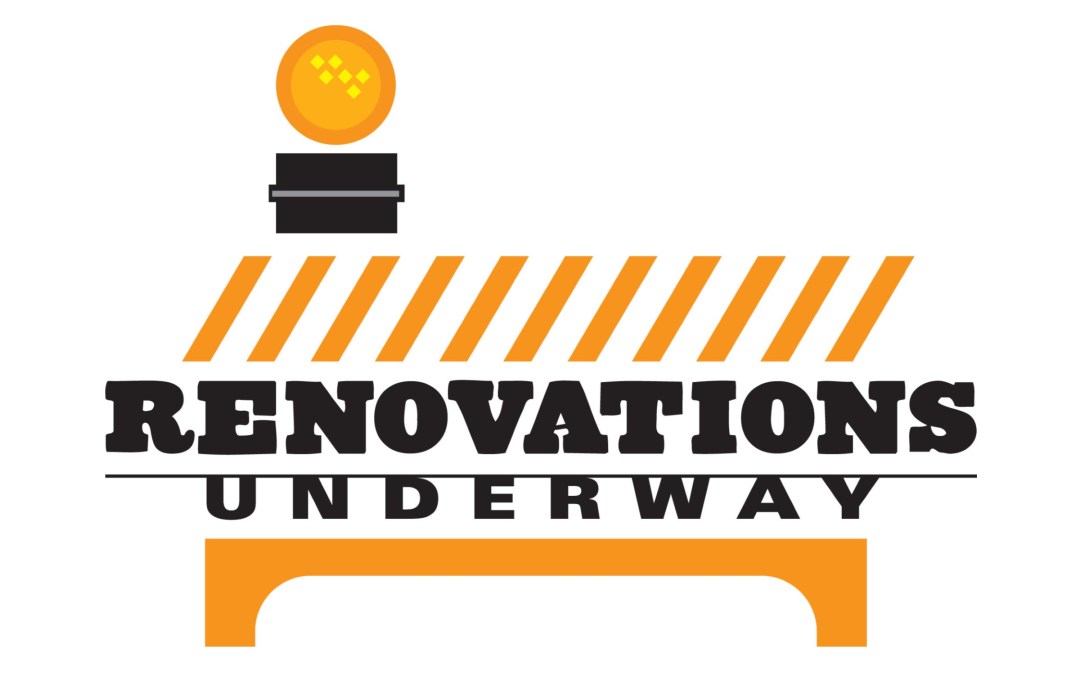 Renovations Underway Renovations Underway